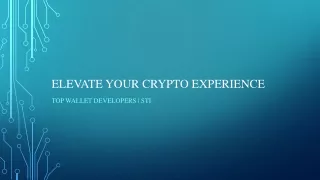 Elevate Your Crypto Experience: Top Wallet Developers | STI