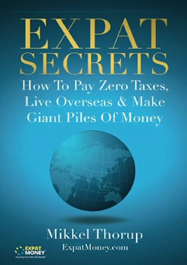 expat secrets how to pay zero taxes live overseas