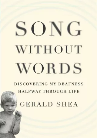 DOWNLOAD/PDF Song Without Words: Discovering My Deafness Halfway through Life (A
