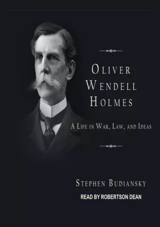 get [PDF] Download Oliver Wendell Holmes: A Life in War, Law, and Ideas free