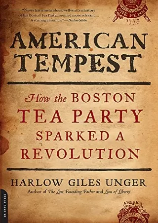 PDF/READ/DOWNLOAD American Tempest: How the Boston Tea Party Sparked a Revolutio