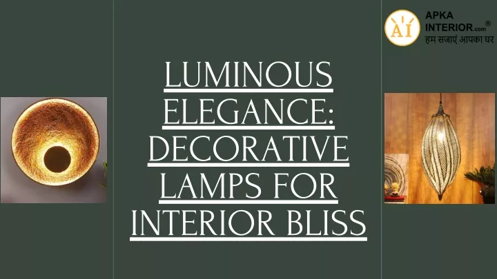 luminous elegance decorative lamps for interior
