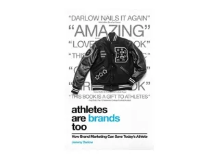 Download Athletes Are Brands Too How Brand Marketing Can Save Today s Athlete fu