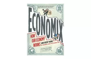 Kindle online PDF Economix How Our Economy Works and Doesn t Work in Words and P