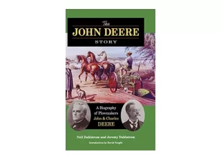 Kindle online PDF The John Deere Story A Biography of Plowmakers John and Charle