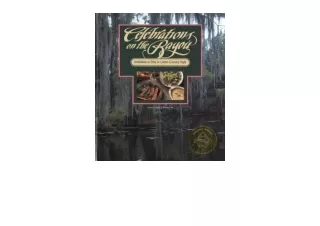 Ebook download Celebrations on the Bayou Invitations to Dine in Cotton Country S
