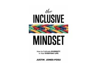 Download PDF The Inclusive Mindset How to Cultivate Diversity in Your Everyday L