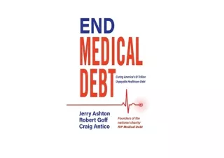 PDF read online End Medical Debt Curing America s 1 Trillion Unpayable Healthcar