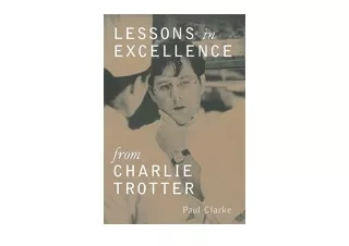 Ebook download Lessons in Excellence from Charlie Trotter Lessons from Charlie T