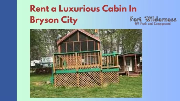 rent a luxurious cabin in bryson city