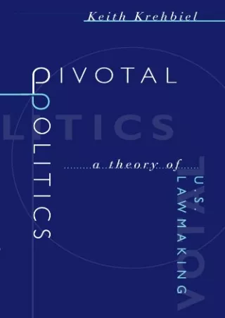 DOWNLOAD/PDF Pivotal Politics: A Theory of U.S. Lawmaking kindle