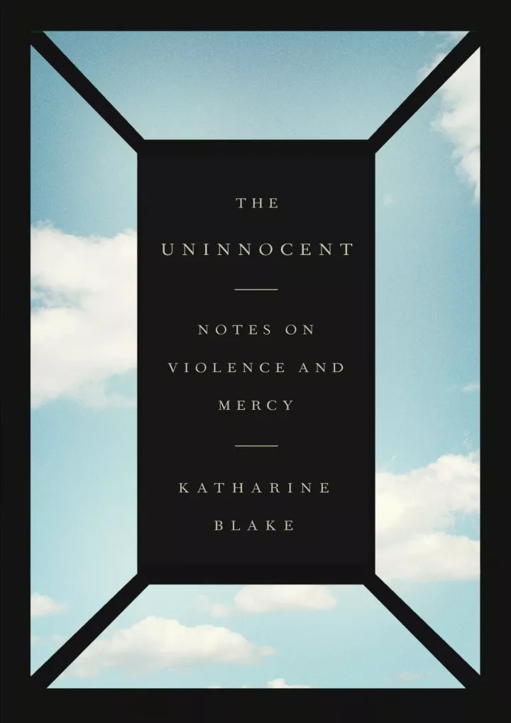 the uninnocent notes on violence and mercy