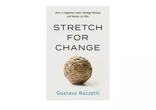 Download Stretch for Change How To Improve Your Change Fitness And Thrive In Lif