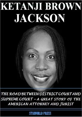 Read ebook [PDF] KETANJI BROWN JACKSON: THE ROAD BETWEEN DISTRICT COURT AND SUPR