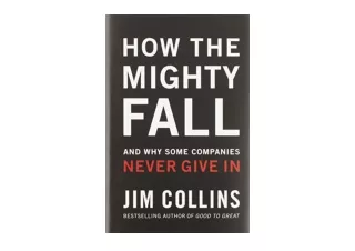 Download PDF How The Mighty Fall And Why Some Companies Never Give In Good to Gr
