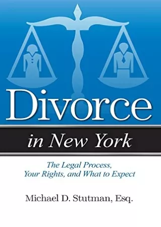 Read ebook [PDF] Divorce in New York: The Legal Process, Your Rights, and What t