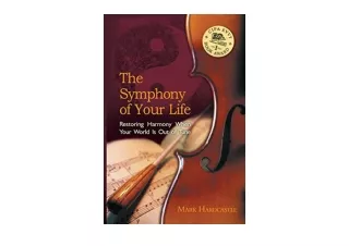Download PDF The Symphony of Your Life Restoring Harmony When Your World Is Out