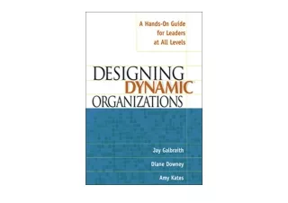 Kindle online PDF Designing Dynamic Organizations A Hands on Guide for Leaders a