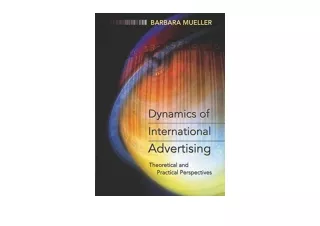 Download Dynamics of International Advertising Theoretical and Practical Perspec