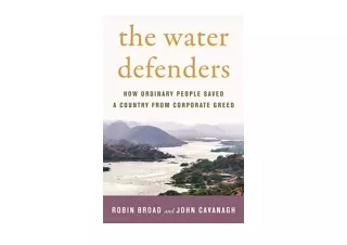 PDF read online The Water Defenders How Ordinary People Saved a Country from Cor