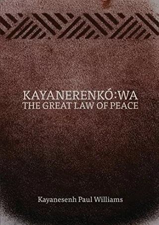 Download Book [PDF] Kayanerenkó:wa: The Great Law of Peace read