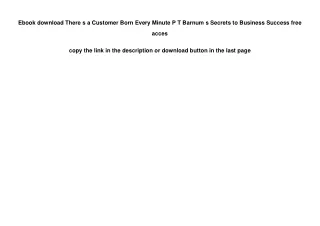 Ebook download There s a Customer Born Every Minute P T Barnum s Secrets to Busi