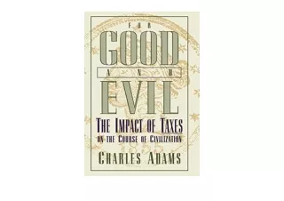 Ebook download For Good and Evil The Impact of Taxes on the Course of Civilizati