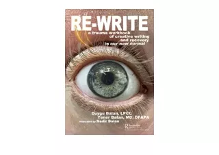 Ebook download Re Write A Trauma Workbook of Creative Writing and Recovery in Ou
