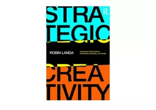 Download PDF Strategic Creativity A Business Field Guide to Advertising Branding