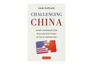 Download PDF Challenging China Smart Strategies for Dealing with China in the Xi