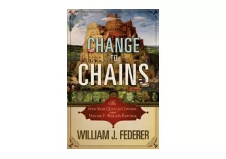 Download PDF Change to Chains The 6 000 Year Quest for Control Volume I Rise of