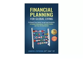 Download Financial Planning for Global Living Go Beyond Cross Border Tax and Leg