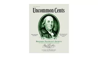 PDF read online Uncommon Cents Benjamin Franklin Secrets to Achieving Personal F