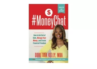 Download  MoneyChat How to Get Out of Debt Manage Your Money and Create Financia