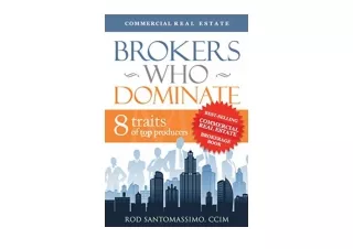 Ebook download Brokers Who Dominate 8 Traits of Top Producers by Rod Santomassim