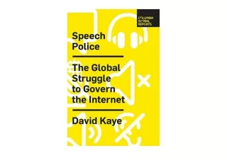 PDF read online Speech Police The Global Struggle to Govern the Internet Columbi