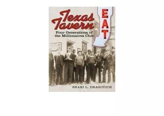 Download Texas Tavern Four Generations of The Millionaires Club Food and the Ame