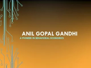 ANIL GOPAL GANDHI