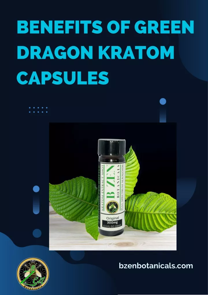 benefits of green dragon kratom capsules