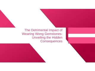 Negative Effects of Wearing Wong Gemstones