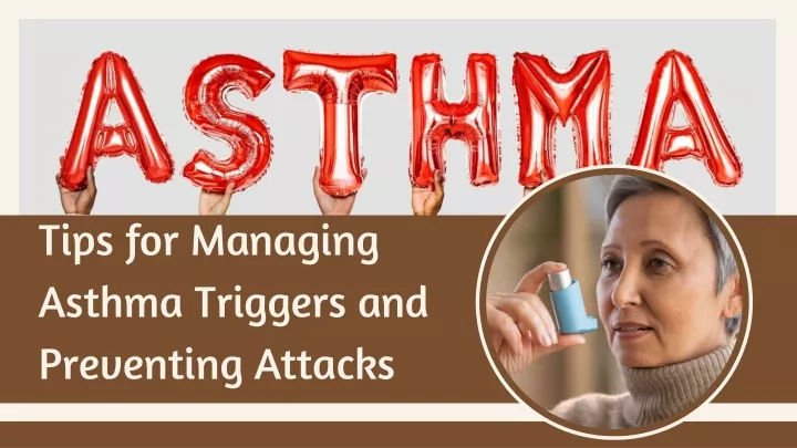 Ppt Tips For Managing Asthma Triggers And Preventing Attacks