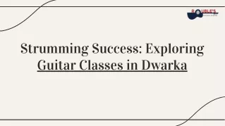 Strumming Success Exploring Guitar Classes in Dwarka