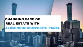Changing face of Real Estate with Aluminium Composite Panel