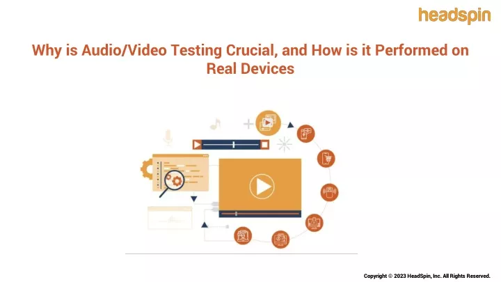 why is audio video testing crucial
