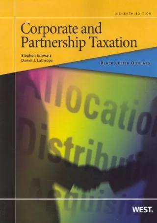 Pdf Ebook Corporate and Partnership Taxation (Black Letter Outlines)