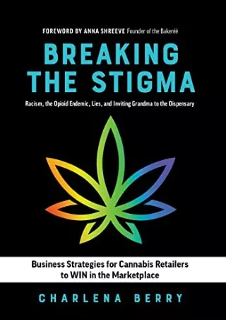 Download Book [PDF] Breaking the Stigma: Racism, the Opioid Endemic, Lies, and Inviting Grandma to