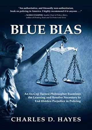 Download Book [PDF] Blue Bias: An Ex-Cop Turned Philosopher Examines the Learning and Resolve