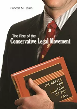 Full DOWNLOAD The Rise of the Conservative Legal Movement: The Battle for Control of the Law