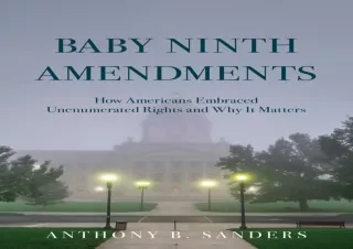 (PDF) Baby Ninth Amendments: How Americans Embraced Unenumerated Rights and Why