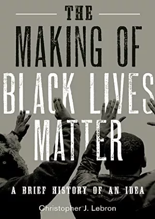 Epub The Making of Black Lives Matter: A Brief History of an Idea